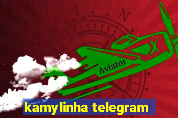 kamylinha telegram